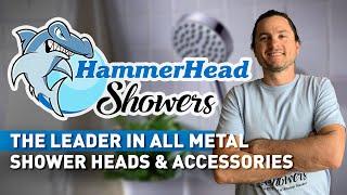 About HammerHead Showers: The Leader In ALL Metal Shower Heads & Accessories