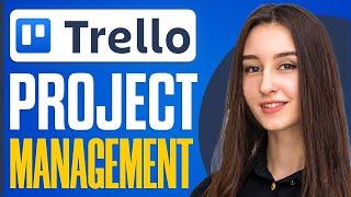 How To Use Trello For Project Management (Trello Tutorial 2024)