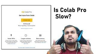 Is Google Colab Pro Slow?