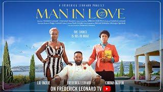 MAN IN LOVE  - FREDERICK LEONARD, UJU OKOLIE, CHIOMA OKAFOR Latest Full Nigerian Movie 2024