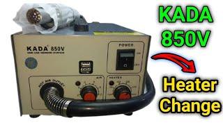 Automatic Sensor kada 850v heat (gun) change , kada 850D Heater not working, sensor not working