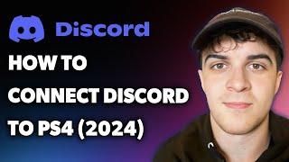 How to Connect Discord to Ps4 (2024) (Full 2024 Guide)