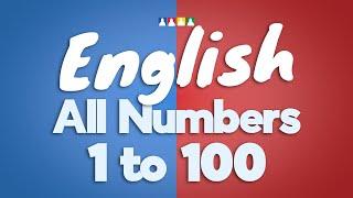 Every Number from 1 to 100 | Counting Numbers in English from 1 to 100