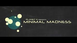 PLANET X presents Minimal Madness Radio Show 111 (Guest Mix Michael Dietze) 28.05.2020