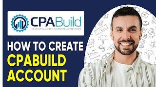 How To Create a CPABuild Account (BEST GUIDE)