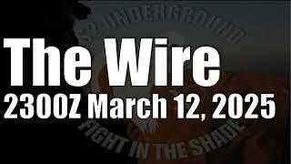 The Wire - March 12, 2025