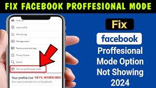 Fix Facebook Professional Mode Option Not Showing 2024 || Fix Fb Professional Mode Missing