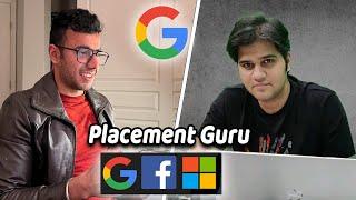 Meet the Placement Guru of India! Google Placement Journey! Ft. Sumeet Sir