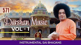 571 - Darshan Music - Instrumental Sai Bhajans Vol - 1 | Sri Sathya Sai Bhajans