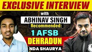 Meet Abhinav Singh | Recommended From 1 AFSB Dehradun| UPSC NDA-1, 2024 | SSB Interview Preparation