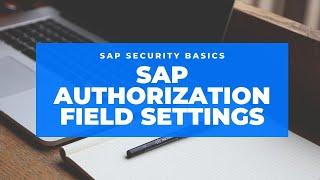 SAP Authorization Object Field Configuration