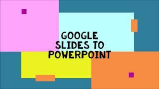 Convert Google Slides to Powerpoint