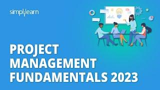  Project Management Fundamentals 2023 | Project Management Full Course | PMP Training| Simplilearn