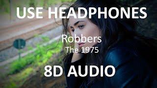 The 1975 - Robbers ( 8D Audio ) 