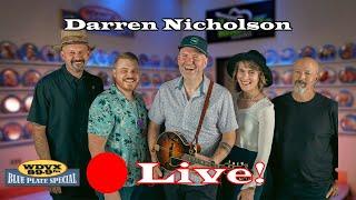 Darren Nicholson - Live on The WDVX Blue Plate Special 11/22/2024