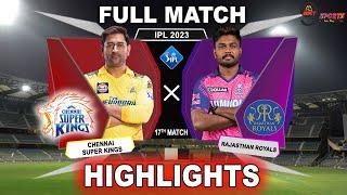 CSK vs RR 17 TH MATCH HIGHLIGHTS 2023 || IPL 2023 CHENNAI vs RAJASTHAN || 17 TH MATCH HIGHLIGHTS