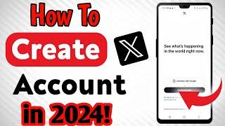 Twitter Account Kaise banaye | How To Create A Twitter Account in 2024 | #twitter #X #TwitterAccount