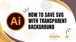 How to save svg with transparent background in Illustrator