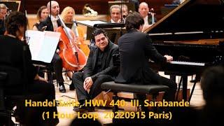 Seong-Jin Cho : Handel Suite in B-flat Major, HWV 440: III. Sarabande (1 Hour Loop, 20220915 Paris)