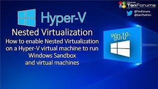Hyper-V - Enable Nested Virtualization