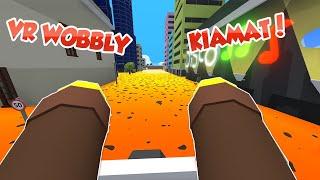 AKU MAIN VR WOBBLY DAN SELAMET DARI KIAMAT DI WOBBLY LIFE !!!