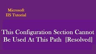 This Configuration Section Cannot Be Used At This Path. Section Is Locked At A Parent Level