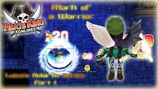 Luisa's Rebirth Series - Part 1/? ~ Mark of a Warrior [Pirate King Online]