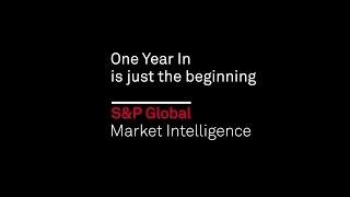 S&P Global Market Intelligence: One Year In