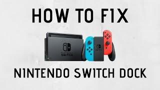 How to Fix Nintendo Switch Dock - Could Not Connect to TV
