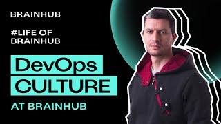 LIFE OF BRAINHUB: DevOps culture at Brainhub