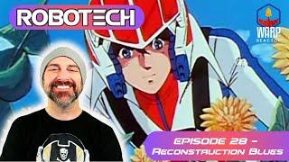 Robotech: Macross S1E28 'Reconstruction Blues' - WOW! REACTION & REVIEW