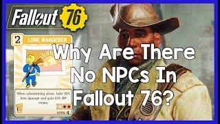 Fallout 76: Why Are There No NPC's in Fallout 76?