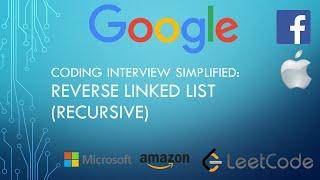 Coding Interview Tutorial 13: Reverse Linked List (Recursive) [LeetCode]