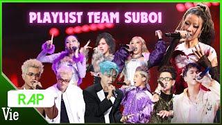 TEAM SUBOI: Tuyển tập những bản rap chinh phục khán giả - SĂN, XINH ĐẸP EM CÓ QUYỀN, CẮN YÊU,...