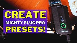 Building Presets with the NUX MP-3 Mighty Plug Pro