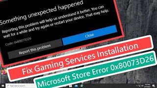 Fix Gaming Services Installation Microsoft Store Error 0x80073D26