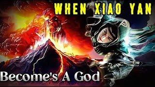 When Xiao Yan Becomes a God in BTTH | Battle through the heavens
