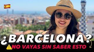 Todo lo que DEBES SABER antes de VIAJAR a BARCELONA en el 2025