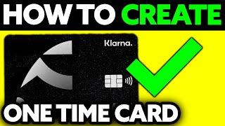 How To Create One Time Card on Klarna UK? (2024)