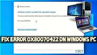 How to FIX Error code: 0x80070422 on Windows 10 Guide 2021