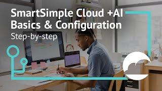 How to  Use SmartSimple Cloud +AI for  Basics & Configuration