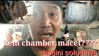 cara mengatasi rem chamber macet,ngejim,ngancing