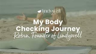 Robin Long's Body Checking Journey