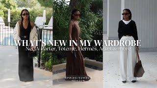 WHAT'S NEW IN MY WARDROBE SPRING | Net-A-Porter, Toteme, Hermès, Arket & more