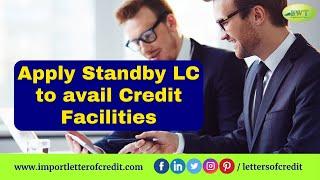 Apply Standby LC to avail Credit Facilities | Standby Letter of Credit | SBLC MT760