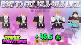 How To MAXIMIZE Your Luck (45.5) In Anime Fighters Simulator!