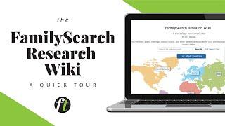 A Tour of the FamilySearch Research Wiki