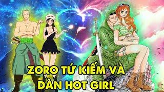 Zoro Tứ Kiếm | Top 5 Đại Mỹ Nhân Đã Qua Tay Roronoa Zoro