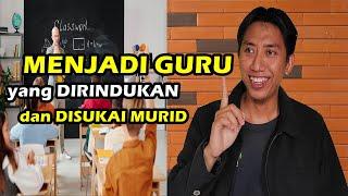 Tips Menjadi Guru yang Disukai Murid