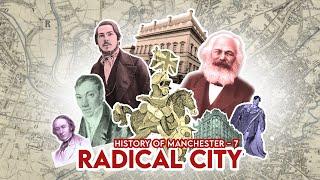 History of Manchester - 7. Radical City